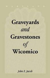 bokomslag Graveyards and Gravestones of Wicomico [Maryland]