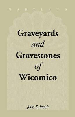 Graveyards and Gravestones of Wicomico [Maryland]