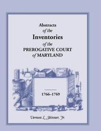 bokomslag Abstracts of the Inventories of the Prerogative Court of Maryland, 1766-1769