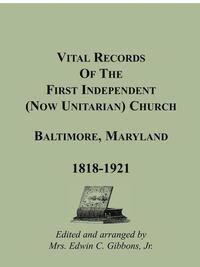 bokomslag Vital Records of the First Independent (now Unitarian) Church, Baltimore, Maryland, 1818-1921