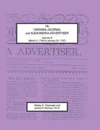 bokomslag Virginia Journal and Alexandria Advertiser, Volume III, (March 2, 1786 to January 25, 1787)