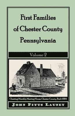 First Families of Chester County, Pennsylvania 1