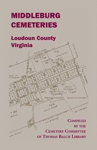 bokomslag Middleburg Cemeteries, Loudoun County, Virginia