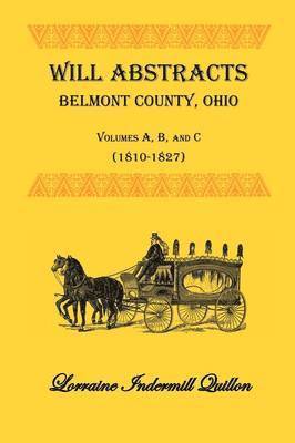 Will Abstracts, Belmont County, Ohio, Vols. A, B, and C (1810-1827) 1