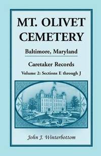 bokomslag Mt. Olivet Cemetery, Baltimore, Maryland, Caretaker Records, Volume 2