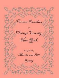 bokomslag Pioneer Families of Orange County, New York