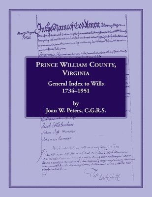 bokomslag Prince William County, Virginia General Index to Wills, 1734-1951