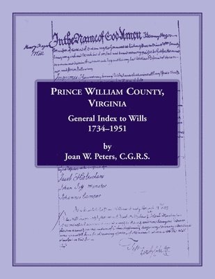 Prince William County, Virginia, General Index to Wills, 1734-1951 1