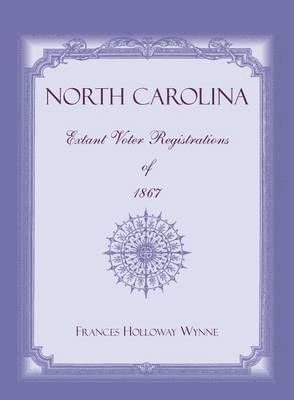 bokomslag North Carolina Extant Voter Registrations of 1867