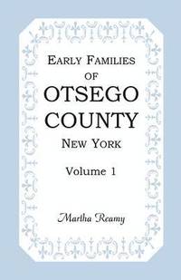 bokomslag Early Families of Otsego County, New York, Volume 1