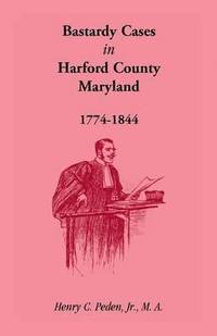 bokomslag Bastardy Cases in Harford County, Maryland, 1774 - 1844