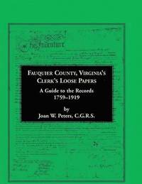 bokomslag Fauquier County, Virginia's Clerk's Loose Papers