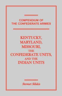 bokomslag Compendium of the Confederate Armies