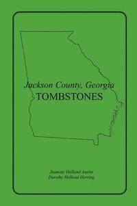 bokomslag Jackson County, Georgia Tombstones