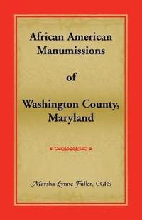 bokomslag African American Manumissions of Washington County, Maryland