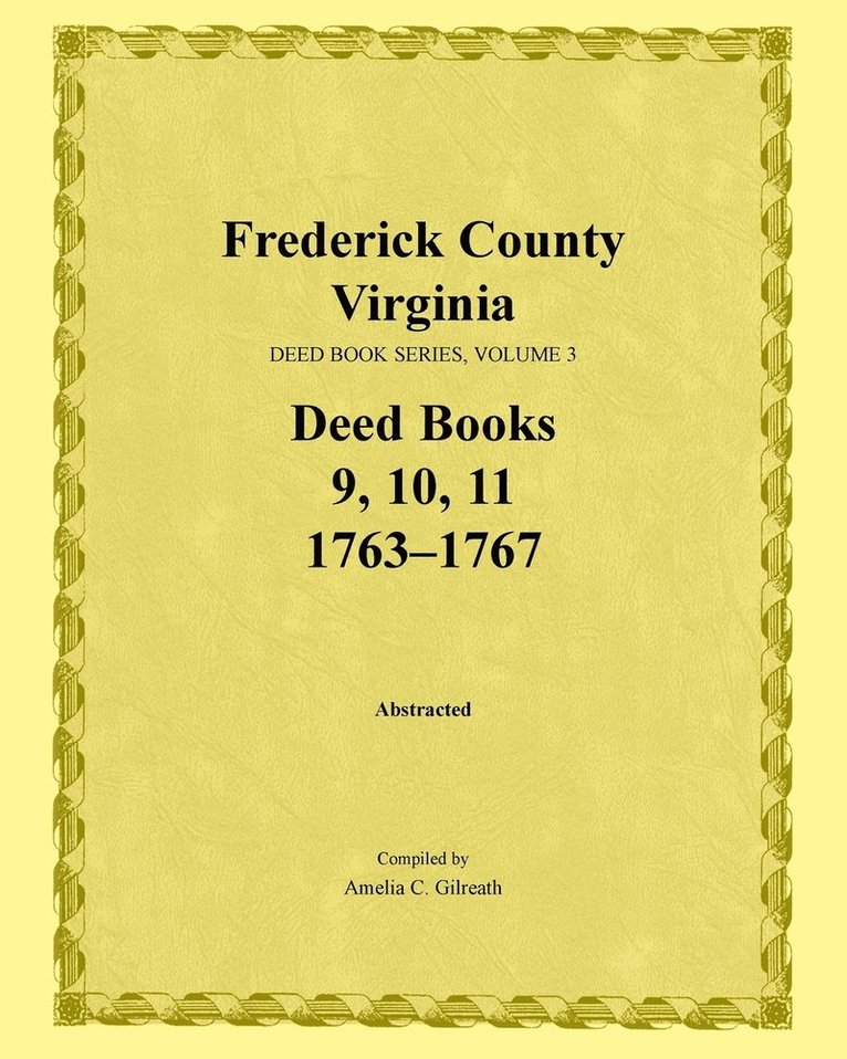 Frederick County, Virginia Deed Book Series, Volume 3, Deed Books 9, 10, 11