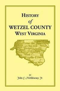 bokomslag History of Wetzel County, West Virginia