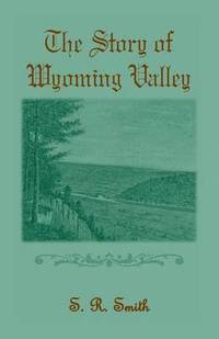 bokomslag The Story of the Wyoming Valley