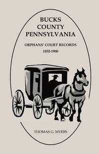 bokomslag Bucks County, Pennsylvania Orphans' Court Records