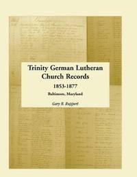 bokomslag Trinity German Lutheran Church Records, 1853-1877