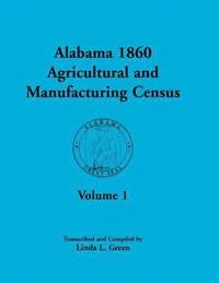 bokomslag Alabama 1860 Agricultural and Manufacturing Census