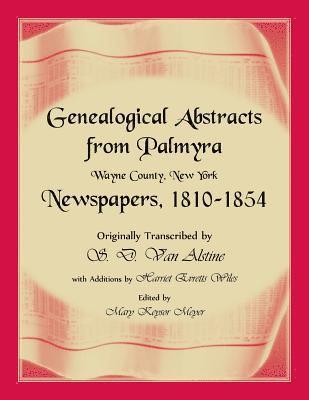 bokomslag Genealogical Abstracts from Palmyra, Wayne County, New York, Newspapers 1810-1854