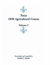 bokomslag Texas 1850 Agricultural Census, Volume 2