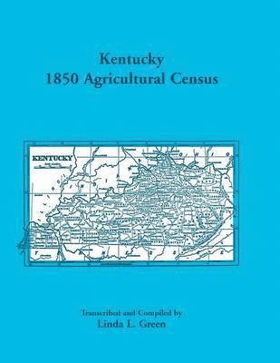 Kentucky 1850 Agricultural Census for Letcher, Lewis, Lincoln, Livingston, Logan, McCracken, Madison, Marion, Marshall, Mason, Meade, Mercer, Monroe, Montgomery, Morgan, Muhlenburg, and Nelson 1