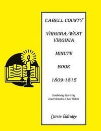 bokomslag Cabell County, [West] Virginia Minute Book 1, 1809-1815