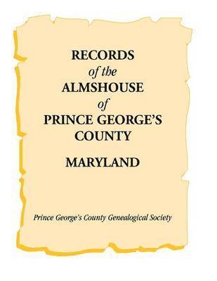 bokomslag Records of the Almshouse of Prince George's County, Maryland