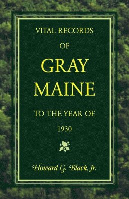 bokomslag Vital Records of Gray, Maine to the Year of 1930