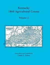 bokomslag Kentucky 1860 Agricultural Census Volume 2