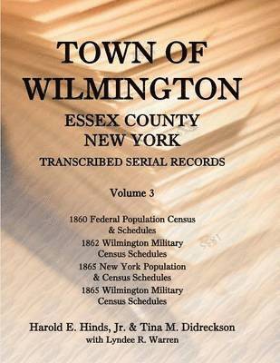 Town of Wilmington, Essex County, New York, Transcribed Serial Records, Volume 3 1