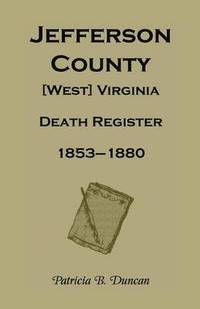 bokomslag Jefferson County, [West] Virginia, Death Records, 1853-1880