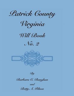 Patrick County, Virginia, Will Book, No. 2 1