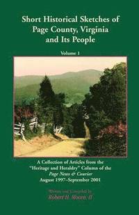 bokomslag Short Historical Sketches of Page County, Virginia and Its People, Volume 1