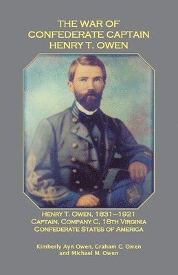 bokomslag The War of Confederate Captain Henry T. Owen