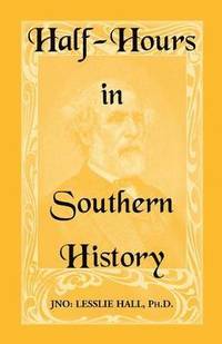 bokomslag Half-Hours in Southern History