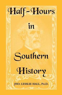 Half-Hours in Southern History 1