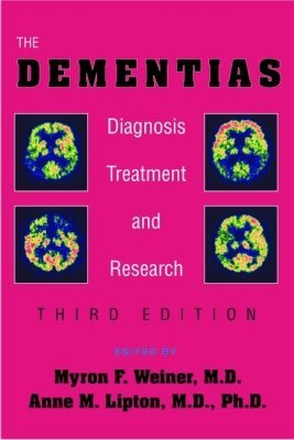 Myron F. Weiner, Anne M. Lipton - Dementias, Häftad