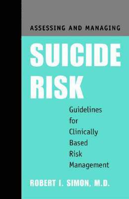 Assessing and Managing Suicide Risk 1
