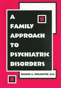 bokomslag Family Approach to Psychiatric Disorders