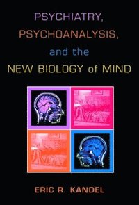 bokomslag Psychiatry, Psychoanalysis, and the New Biology of Mind