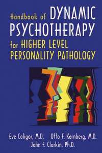 bokomslag Handbook of Dynamic Psychotherapy for Higher Level Personality Pathology