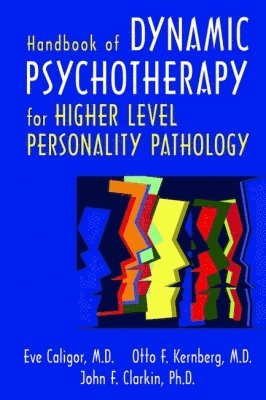 bokomslag Handbook of Dynamic Psychotherapy for Higher Level Personality Pathology