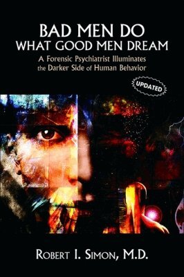Robert I. Simon - Bad Men Do What Good Men Dream, Häftad
