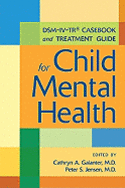 bokomslag DSM-IV-TR Casebook and Treatment Guide for Child Mental Health