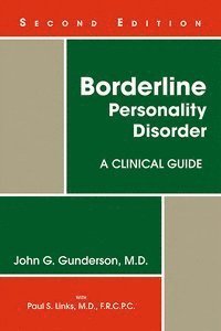 John G. Gunderson - Borderline Personality Disorder, Häftad