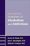 bokomslag Clinical Manual for Treatment of Alcoholism and Addictions