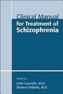 bokomslag Clinical Manual for Treatment of Schizophrenia